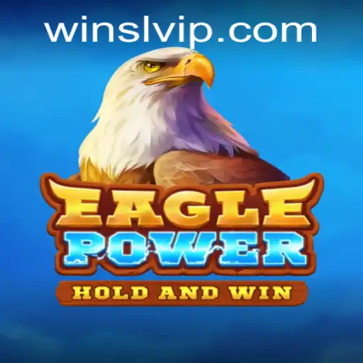 EaglePower: A Thrilling Adventure with SLVIP Features
